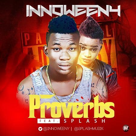 Innoweeny - Proverbs ft. Splash