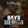 Kid Marley Days B4 Denim EP