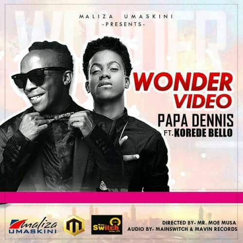Papa Dennis ft Koredo Bello Wonder Video