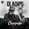 Oladips ft Lil Kesh Champagne Remix