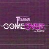Tellaman ft Nasty C Come Over