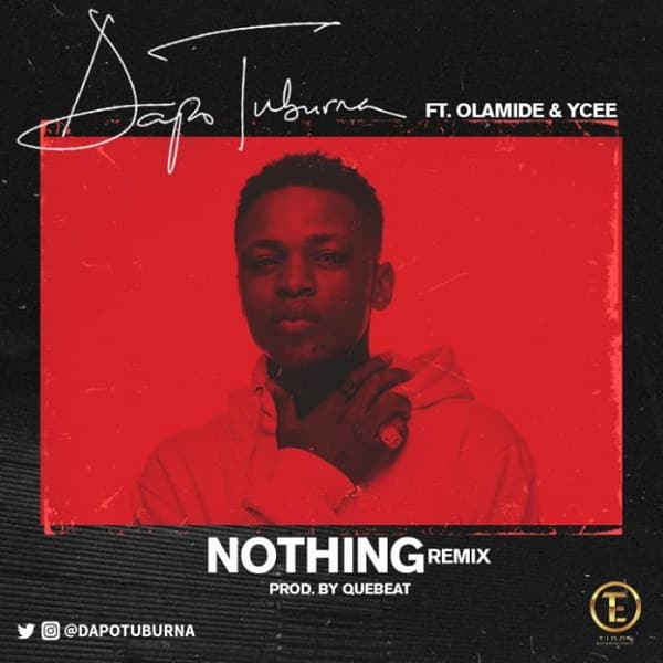 Dapo Tuburna – Nothing (Remix)