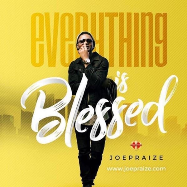 Joe Praize Everything is Blessed Artwork