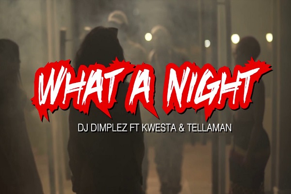 DJ Dimplez What A Night Video