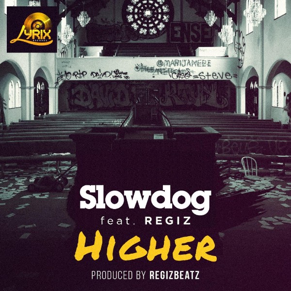 Slowdog Higher