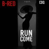 B-Red Run Come Artwork