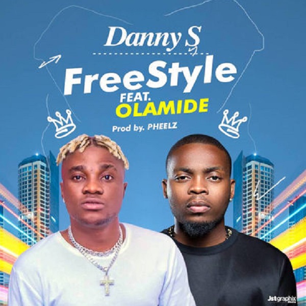 Danny S ft Olamide Freestyle Artwork