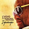 L’Vovo – Iyavaya ft. Professor & Dr Malinga