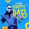 DJ Tira Happy Days Video