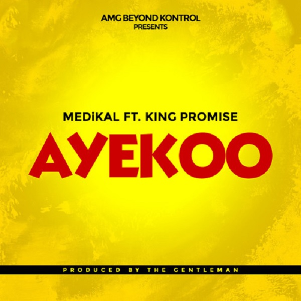 Download mp3 Medikal Ayekoo ft King Promise mp3 download