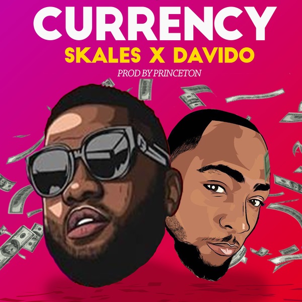 Download mp3 Skales Currency ft Davido mp3 download