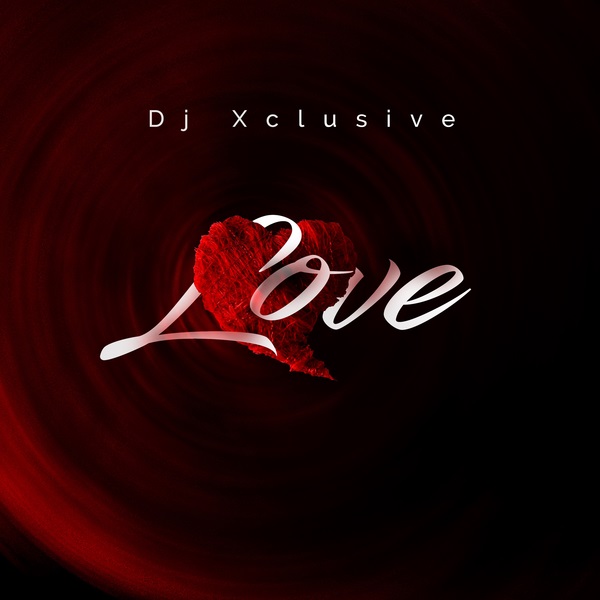 Download mp3 DJ Xclusive Love mp3 download