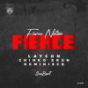 Fierce Nation ft. Laycon, Chinko Ekun & Reminisce Fierce