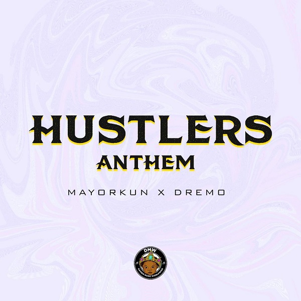 Dremo Hustlers Anthem