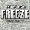 Narna (Akoo Nana) – Freeze ft. MMM (Prod. by Skillis Beatz)