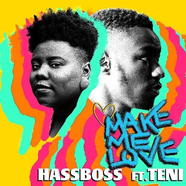 HassBoss ft. Teni Make Me Love