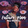 Manu Worldstar Future Plan