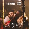 Yemi Alade Oh My Gosh (Remix)