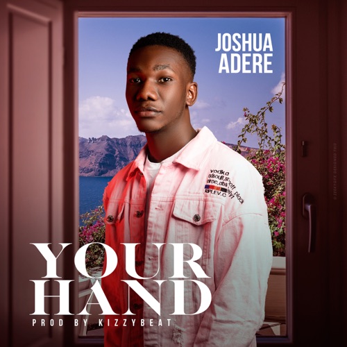 Joshua Adere Your Hand