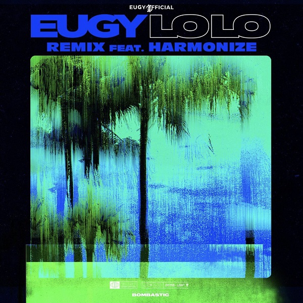 Eugy ft Harmonize Lolo (Remix)
