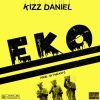Kizz Daniel EKO lyrics