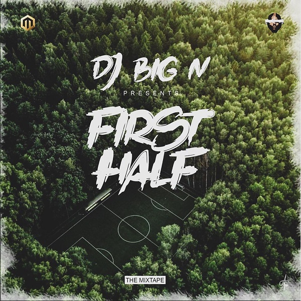 DJ Big N First Half Mixtape