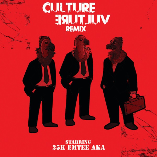 25k Culture Vulture (Remix)