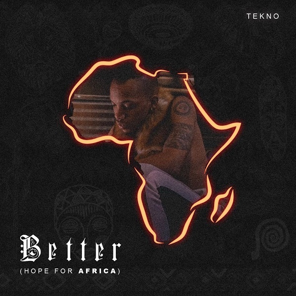 Tekno Better (Hope For Africa)