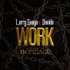 Larry Gaaga Work (Living In Bondage)