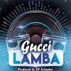 DJ Xclusive Gucci Lamba