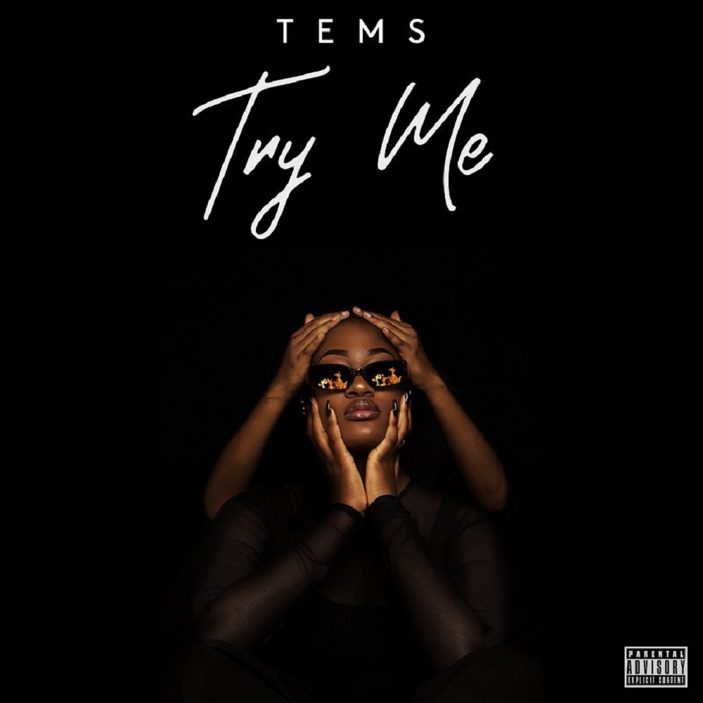 Tems Try Me Mp3 Download Free Naijavibes