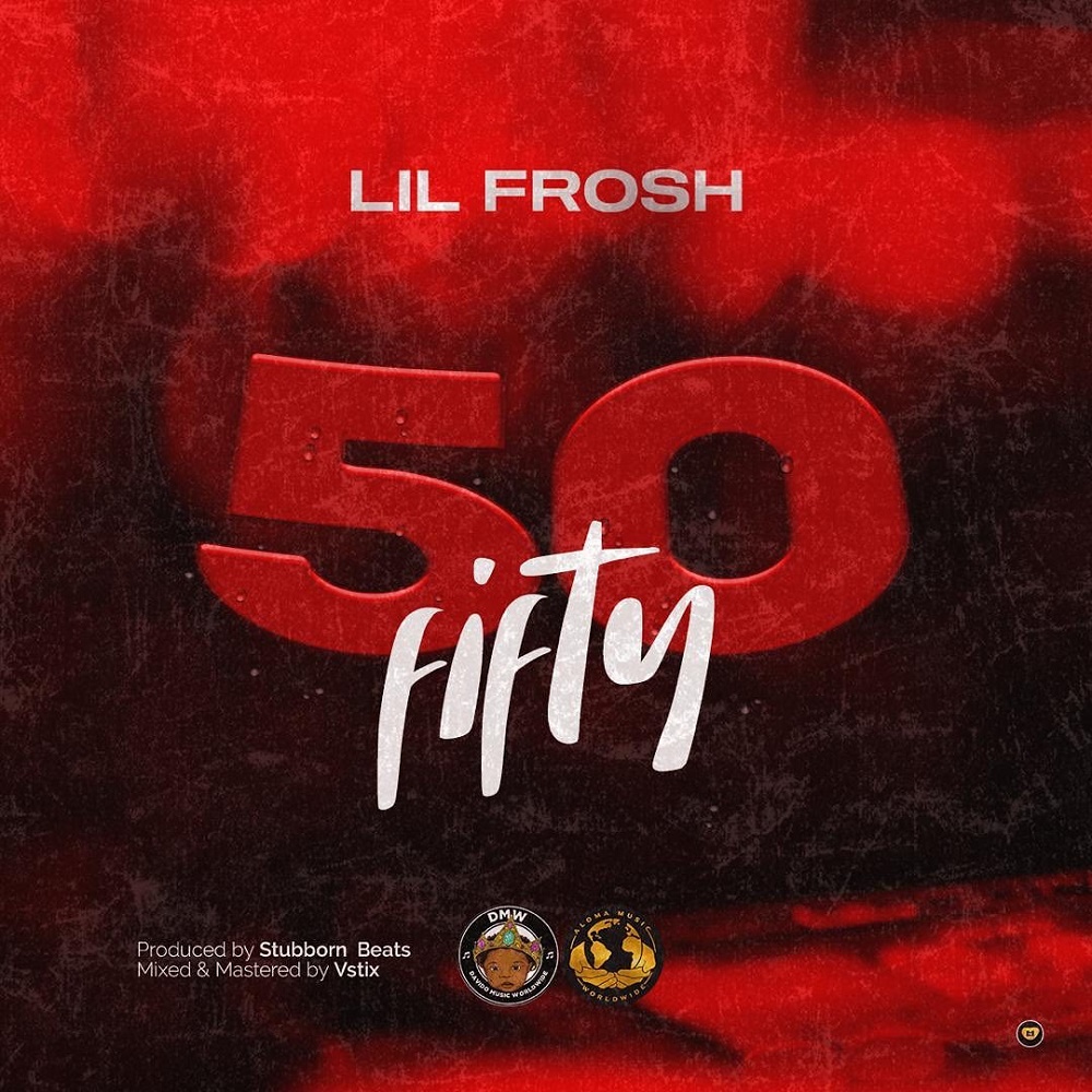 Lil Frosh 50 Fifty