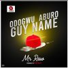 Mr Raw Odogwu Aburo Guy Name