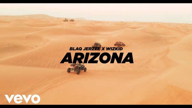 Blaq Jerzee Wizkid Arizona Video