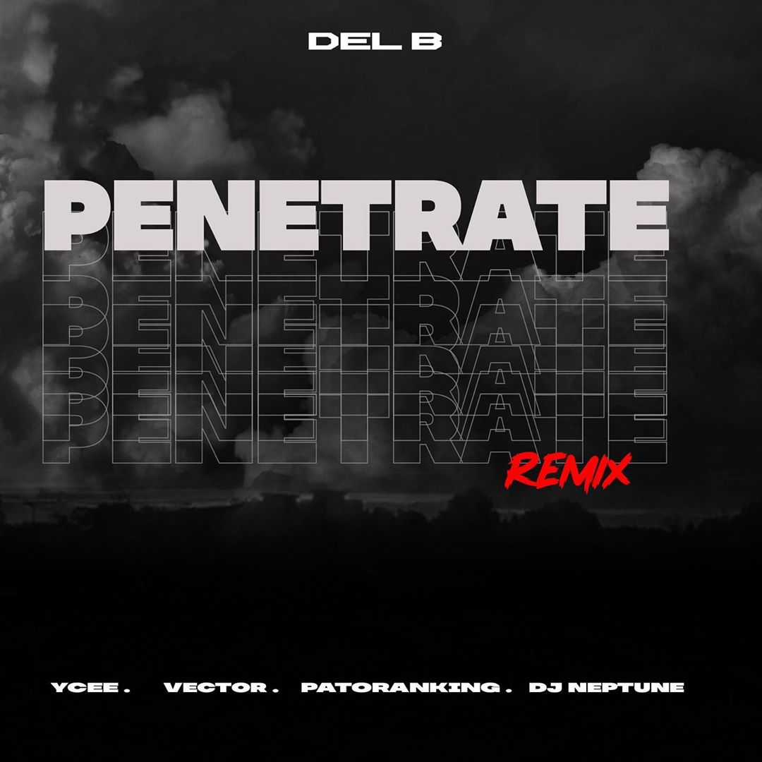 Del B Penetrate (Remix)