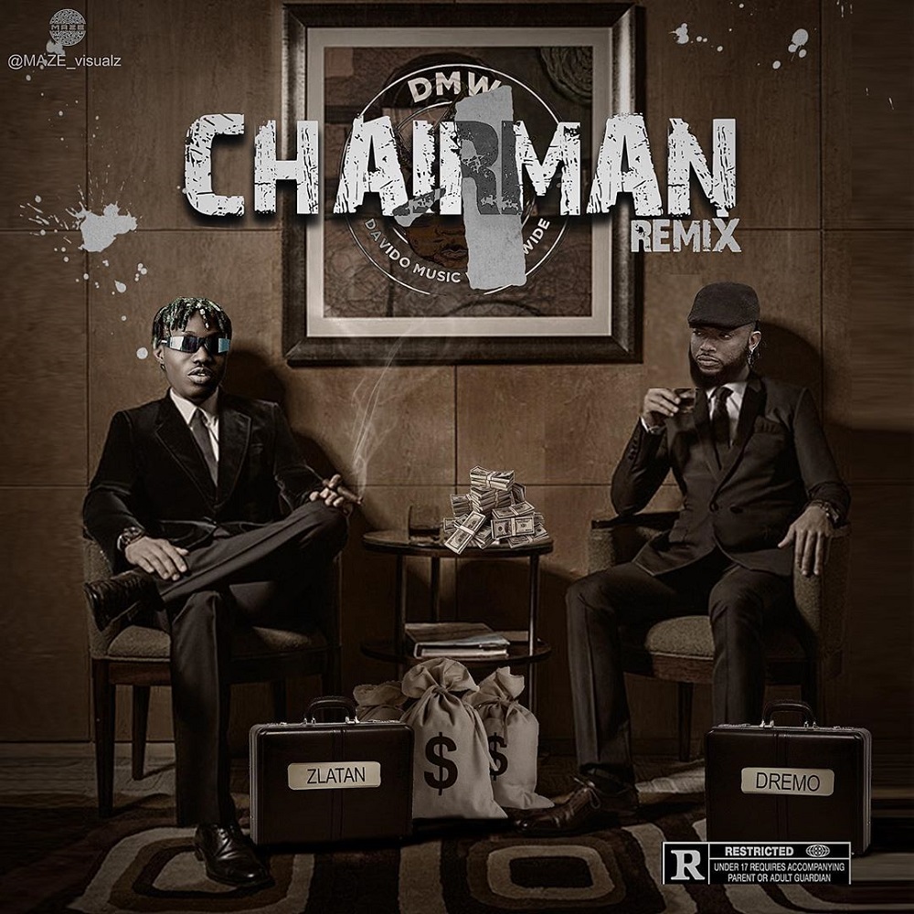 Dremo Chairman (Remix) ft. Zlatan
