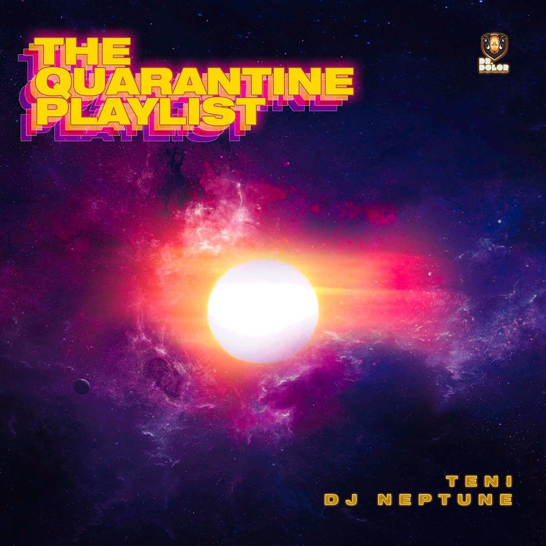 Teni, DJ Neptune The Quarantine Playlist