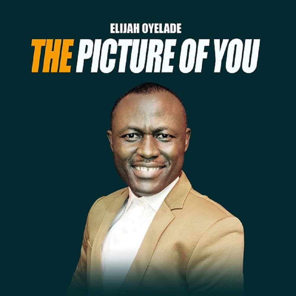 Elijah Oyelade The Picture Of You