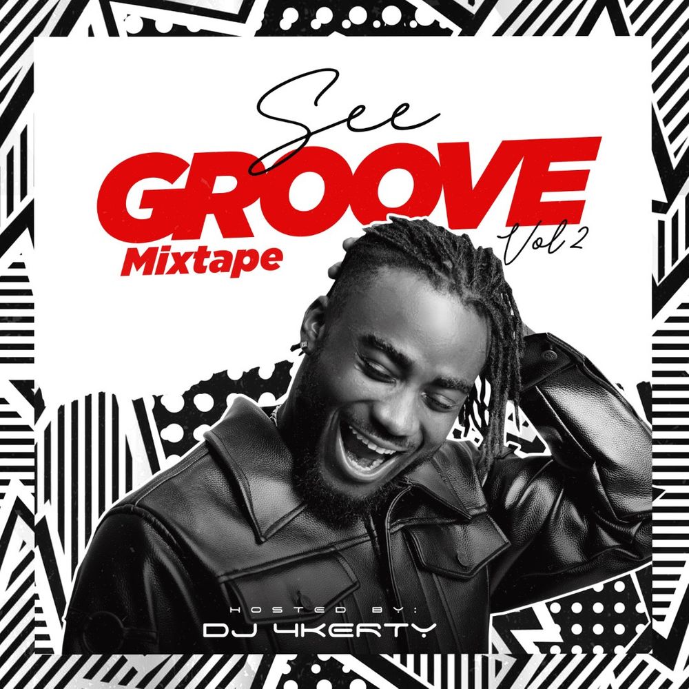 DJ 4Kerty See Groove Mixtape (Vol. 2)