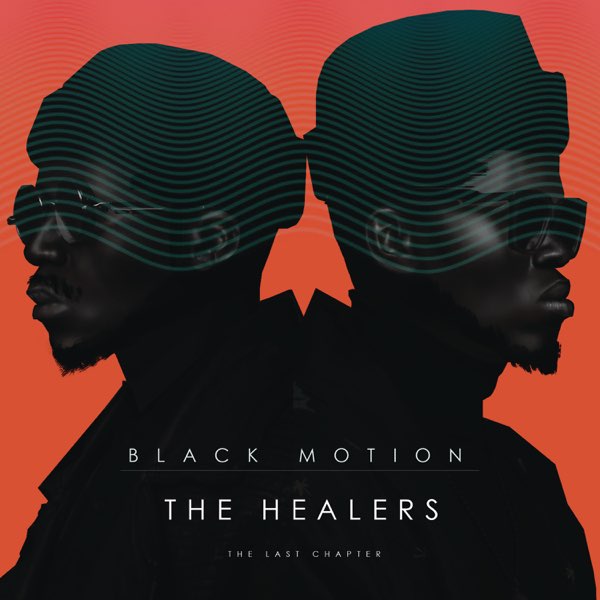 Black Motion The Healers (The Last Chapter)