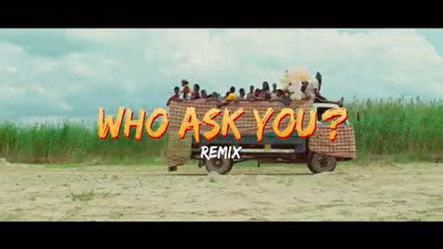 Oga Network Who Ask You (Remix) Video