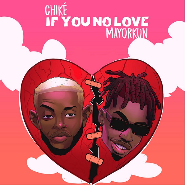 Chike If You No Love (Remix)