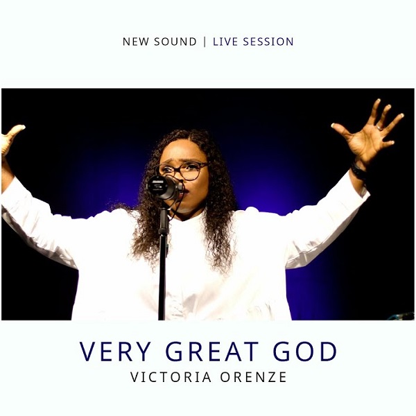 Victoria Orenze Very Great God