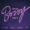 WurlD Bossy Part II Remix