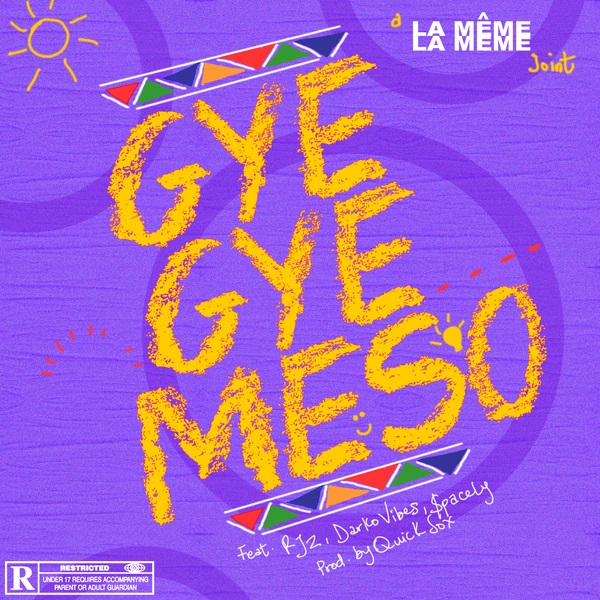 La Même Gang Gyegye Meso