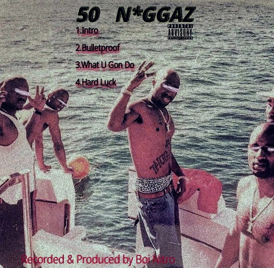 Boi Nitro 50 Niggaz Mixtape