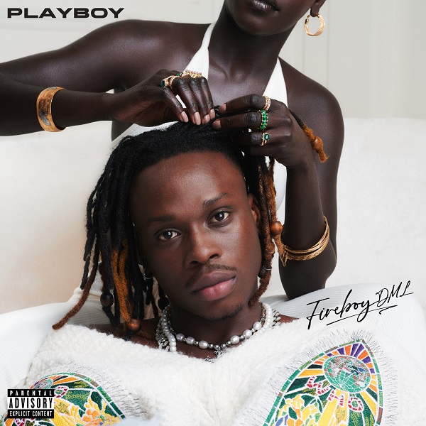 Fireboy DML Playboy Album