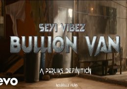 Seyi Vibez - Bullion Van (Video)