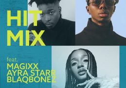 Download Hit Mix ft. Magixx, Blaqbonez, and Ayra Starr on Mdundo