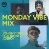 Download Monday Vibe Mix ft Johnny Drille, Blaqbonez, Joeboy on Mdundo